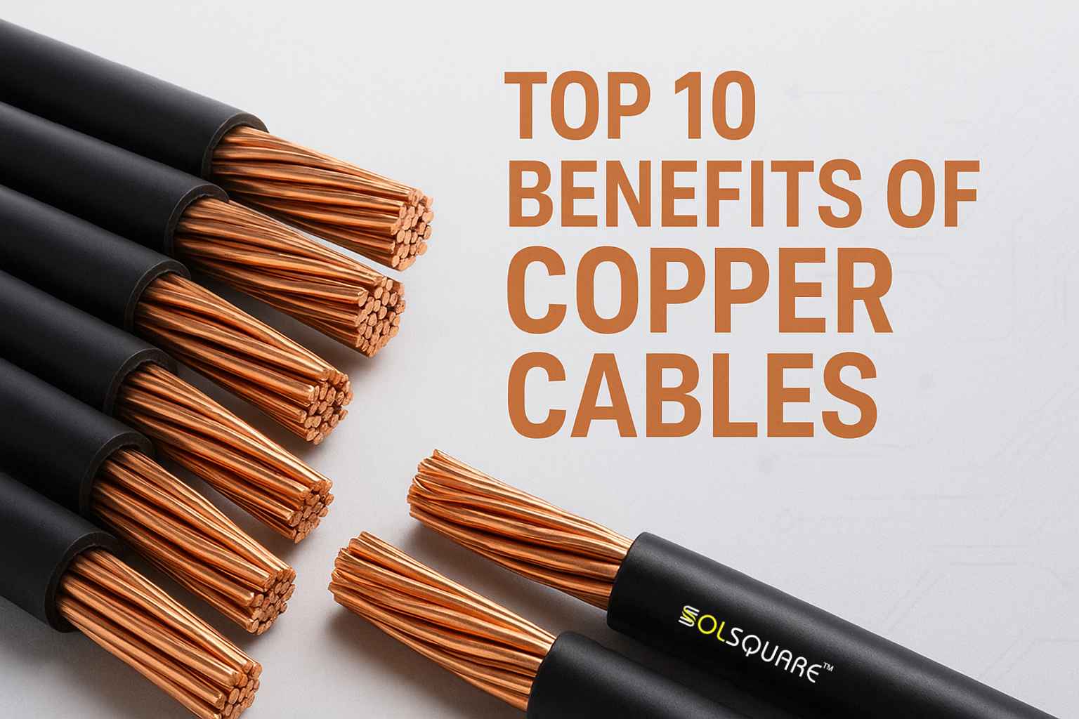 Top 10 Benefits of Copper Cables